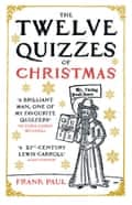 The Twelve Quizzes of Christmas by Frank Paul